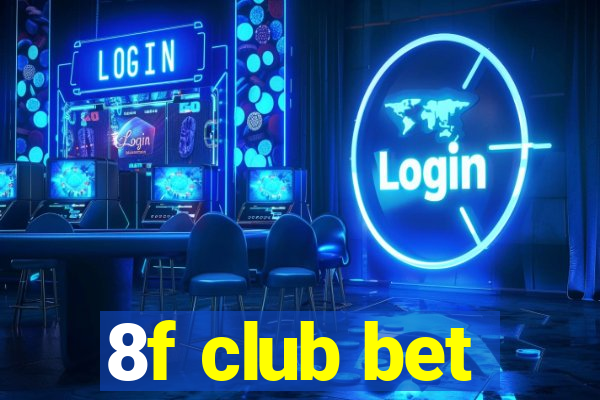 8f club bet